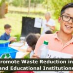 How to Promote Waste Reduction in Schools and Educational Institutions