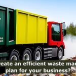 How to create an efficient waste management plan for your business